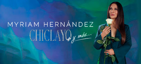 MYRIAM HERNÁNDEZ EN CHICLAYO - TAURO WORLD TOUR 2026